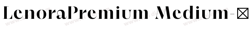 LenoraPremium Medium字体转换